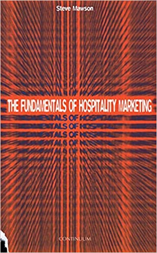 The Fundamentals of hospitality marketing