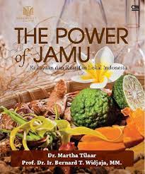 The Power of Jamu: kekayaan dan kearifan lokal indonesia