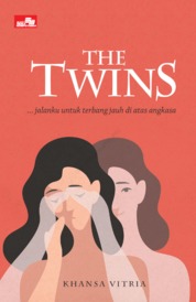 The Twins : ... jalanku untuk terbang jauh di atas angkasa