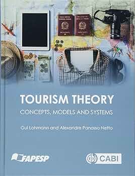 Tourism Theory: Concepts, Models and Systems