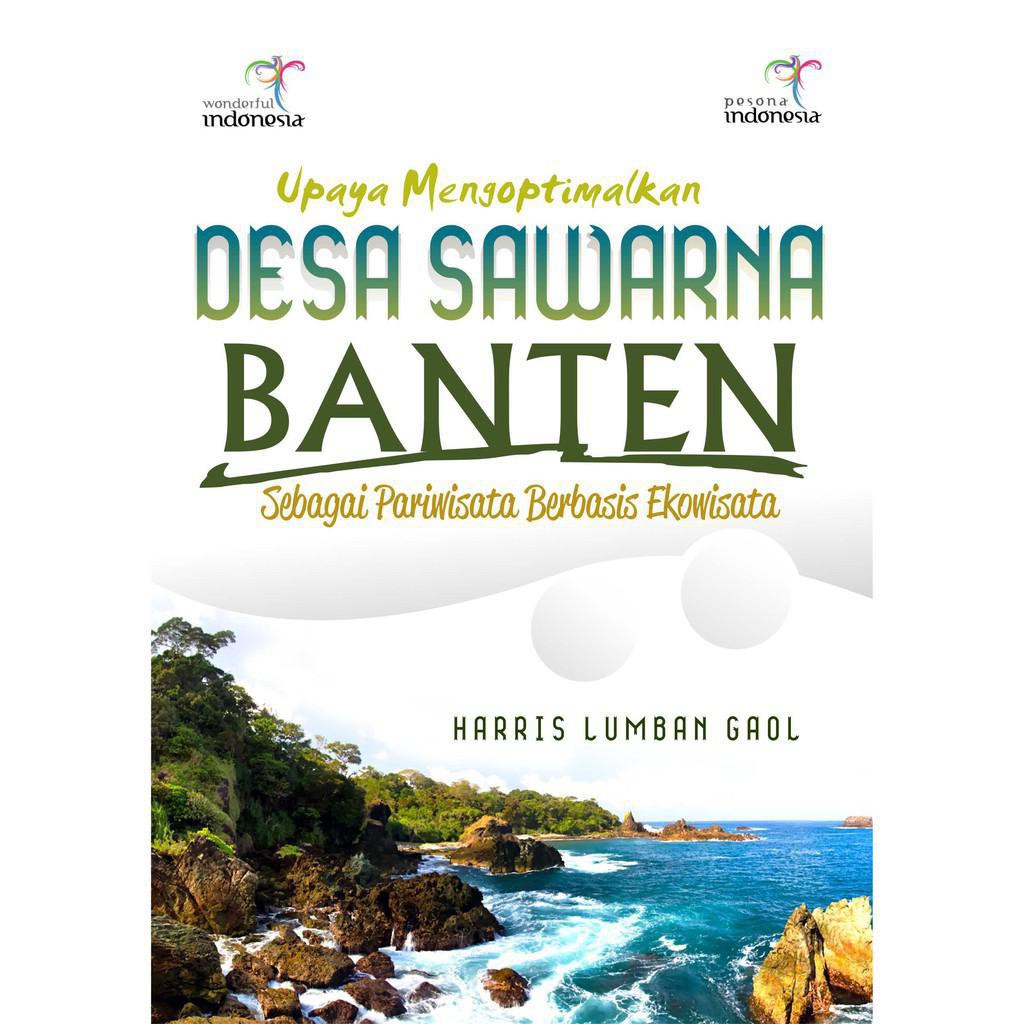 Upaca Mengoptimalkan Desa Sawarna Banten Sebagai Pariwisata Berbasis Ekowisata