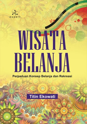 Wisata Belanja; perpaduan konsep belanja dan rekreasi
