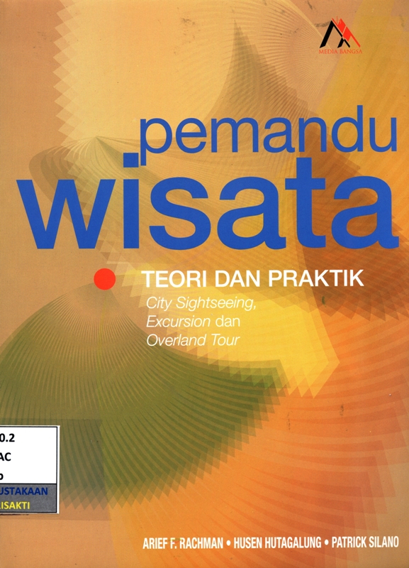 Pemandu wisata : teori dan praktik city sightseeing, excursion dan overland tour