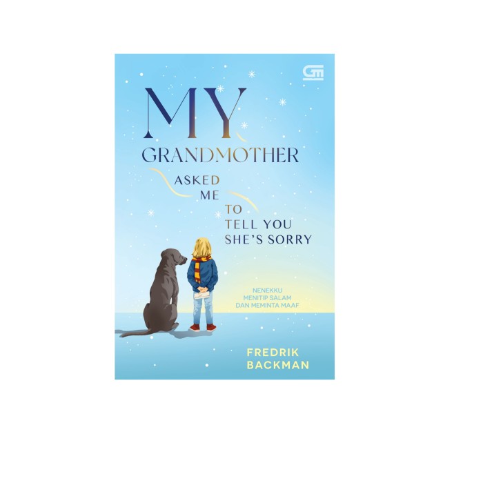 My Grandmother Asked Me To Tell You She's Sorry = Neneku Menitip Salam Dan Meminta Maaf