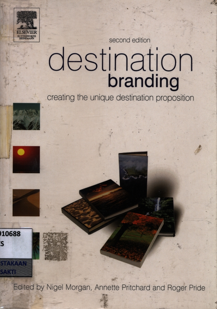 Destination branding : creating the unique destination proposition