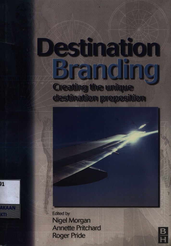 Destination branding : creating the unique destination proposition