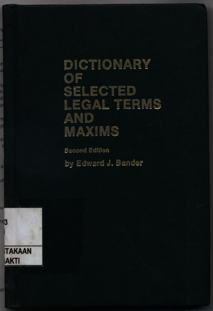 Dictionary of selected legal terms and maxims