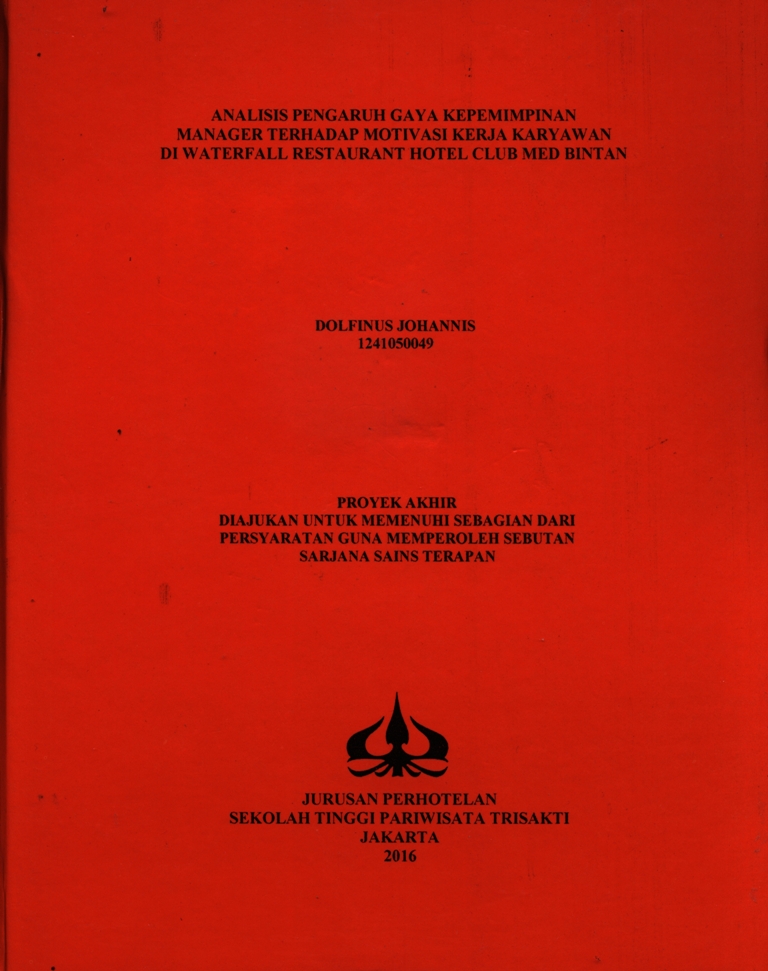 ANALISIS PENGARUH GAYA KEPEMIMPINANMANAGER TERHADAP MOTIVASI KERJA KARYAWANDI WATERFALL RESTAURANT HOTEL CLUB MED BINTAN