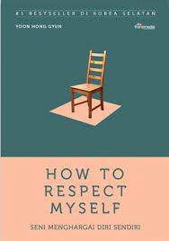 How To Respect Myself