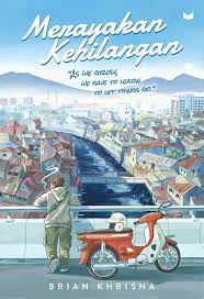 Merayakan kehilangan : As We Grow, We Have To Learn To Let Things Go