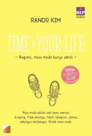 Time Of Your Life : Bagimu Masa Muda Hanya Sekali