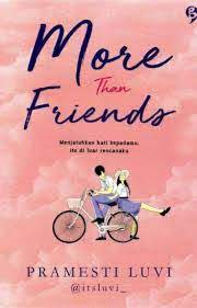 More Than Friends : Menjatuhkan Hati Kepadamu, Itu Di Luar Rencana