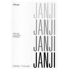 Janji Janji Janji Janji : Bukti Rasa yang Selalu Bersiteguh