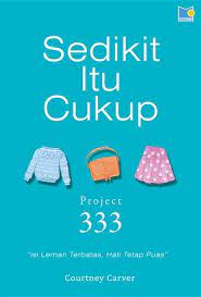 Sedikit Itu Cukup Project 333 : Isi Lemari Terbatas, Hati Tetap Puas