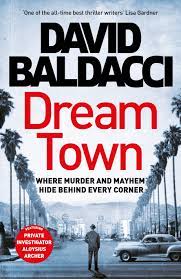 Dream Town : Where Murder And Mayhem Hide Behind Every Corner