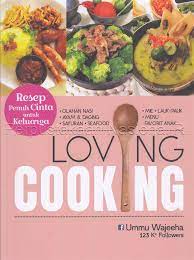 Loving Cooking : Resep Penuh Cinta untuk Keluarga