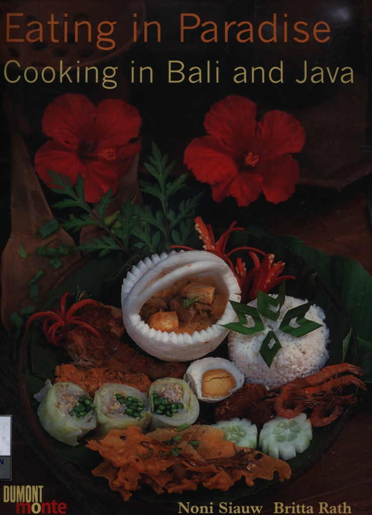 Eating in paradise : cooking in bali and java