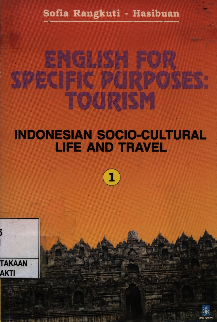 English for Specific Purposes : Tourism I Indonesian Socio-Cultural Life and Travel