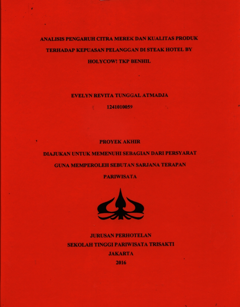 ANALISIS PENGARUH CITRA MEREK DAN KUALITAS PRODUK TERHADAP KEPUASAN PELANGGAN DI STEAK HOTEL BY HOLYCOW! TKP BENHIL