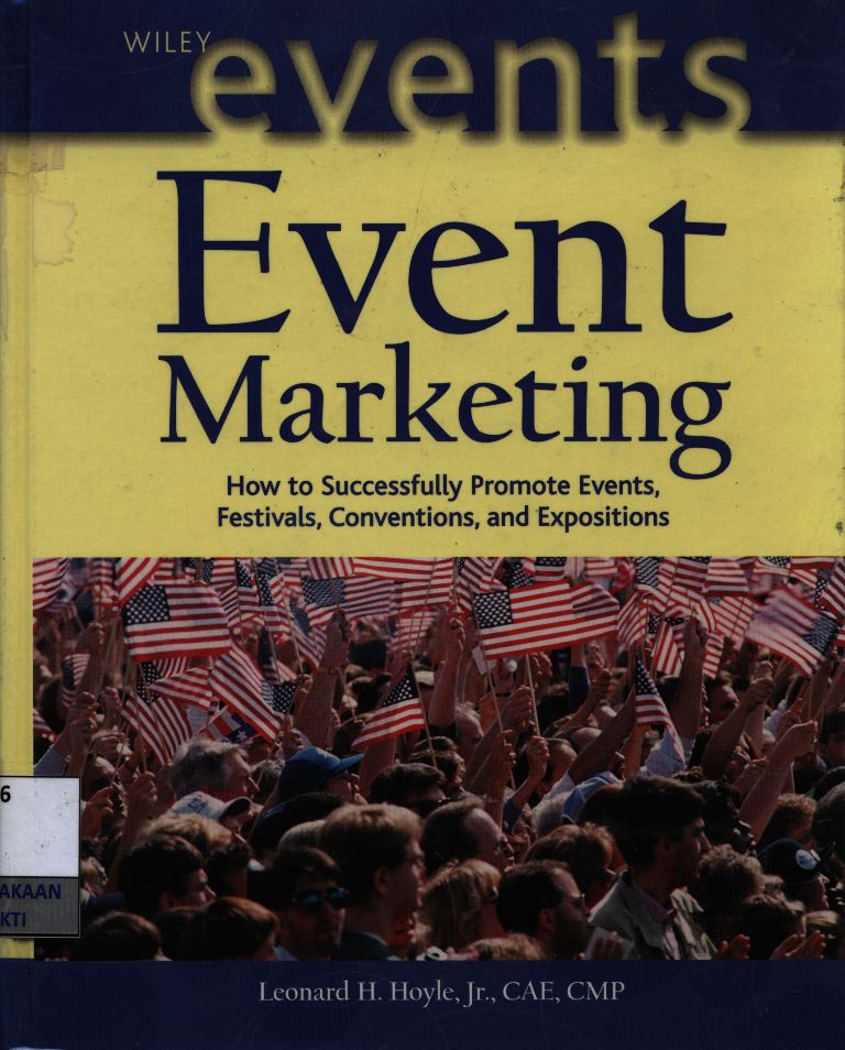 Event Marketing : How to Successfully Fromote Events Festivala Conventions, and Expositions