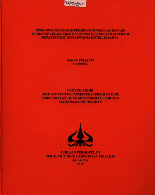 PENGARUH PENERAPAN PROSEDUR PENGADAAN BARANG TERHADAP KELANCARAN OPERASIONAL FOOD AND BEVERAGE DEPARTEMENT DI JS LUWANSA HOTEL JAKARTA