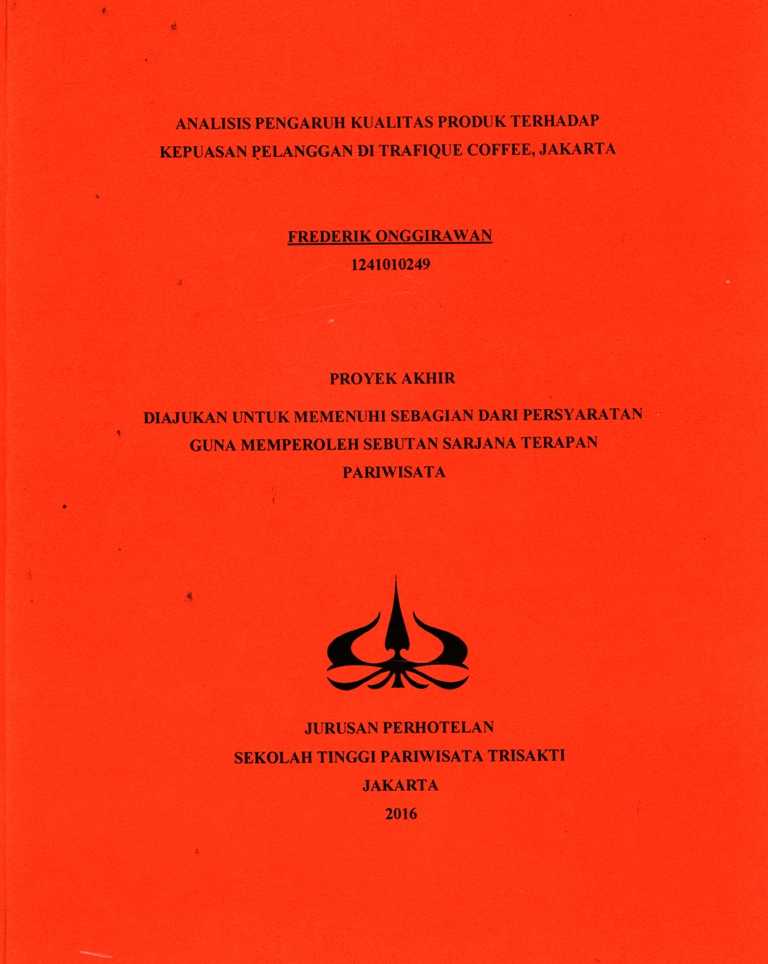 ANALISIS PENGARUH KUALITAS PRODUK TERHADAP KEPUASAN PELANGGAN DI TRAFIQUE COFFEE, JAKARTA