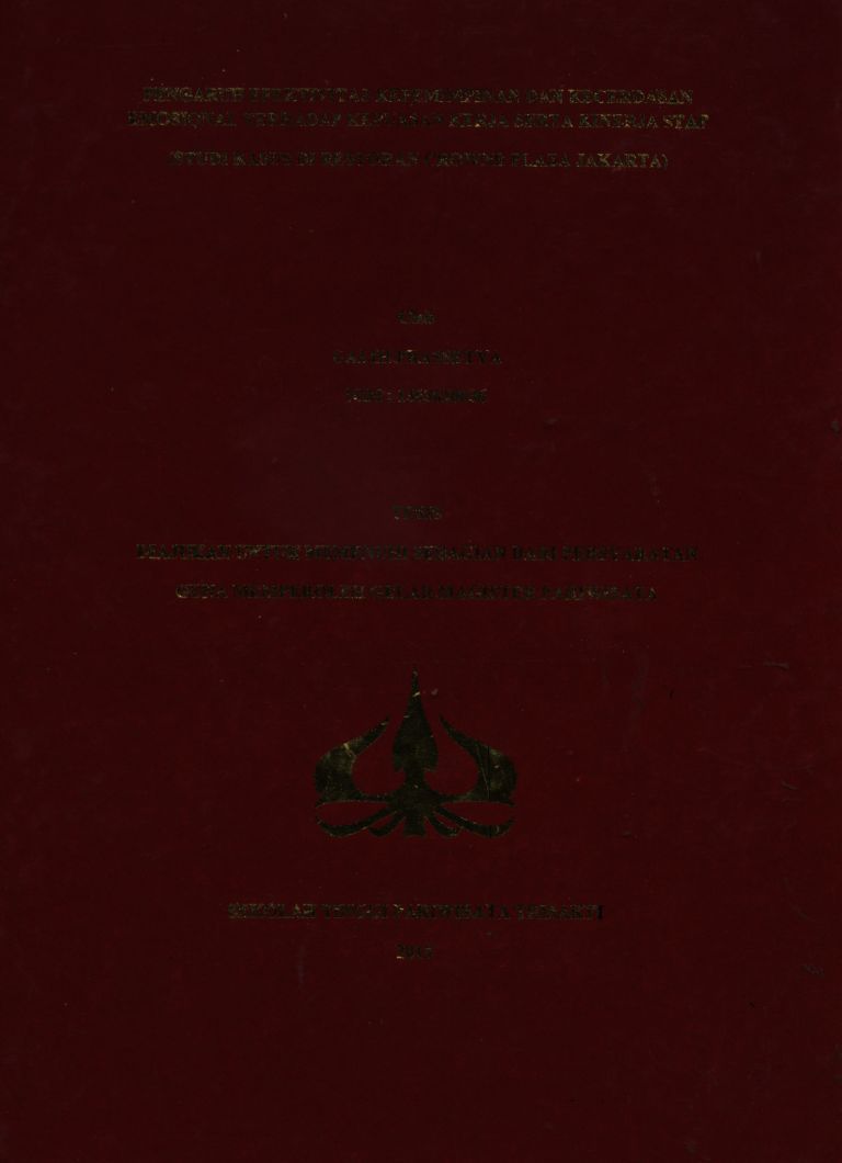 PENGARUH EFEKTIVITAS KEPEMIMPINAN DAN KECERDASAN EMOSIONAL TERHADAP KEPUASAN KERJA SERTA KINERJA STAF(STUDI KASUS DI RESTORAN CROWNE PLAZA JAKARTA)