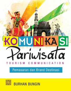 Komunikasi Pariwisata (Tourism Communication): pemasaran dan brand destinasi