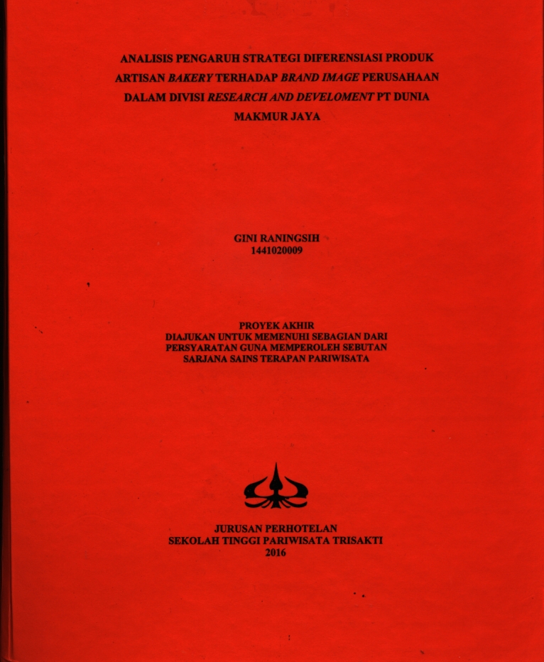 ANALISIS PENGARUH STRATEGI DIFERENSIASI PRODUK ARTISAN BAKERY TERHADAP BRAND IMAGE PERUSAHAAN DALAM DIVISI RESEARCH AND DEVELOMENT PT DUNIA MAKMUR JAYA