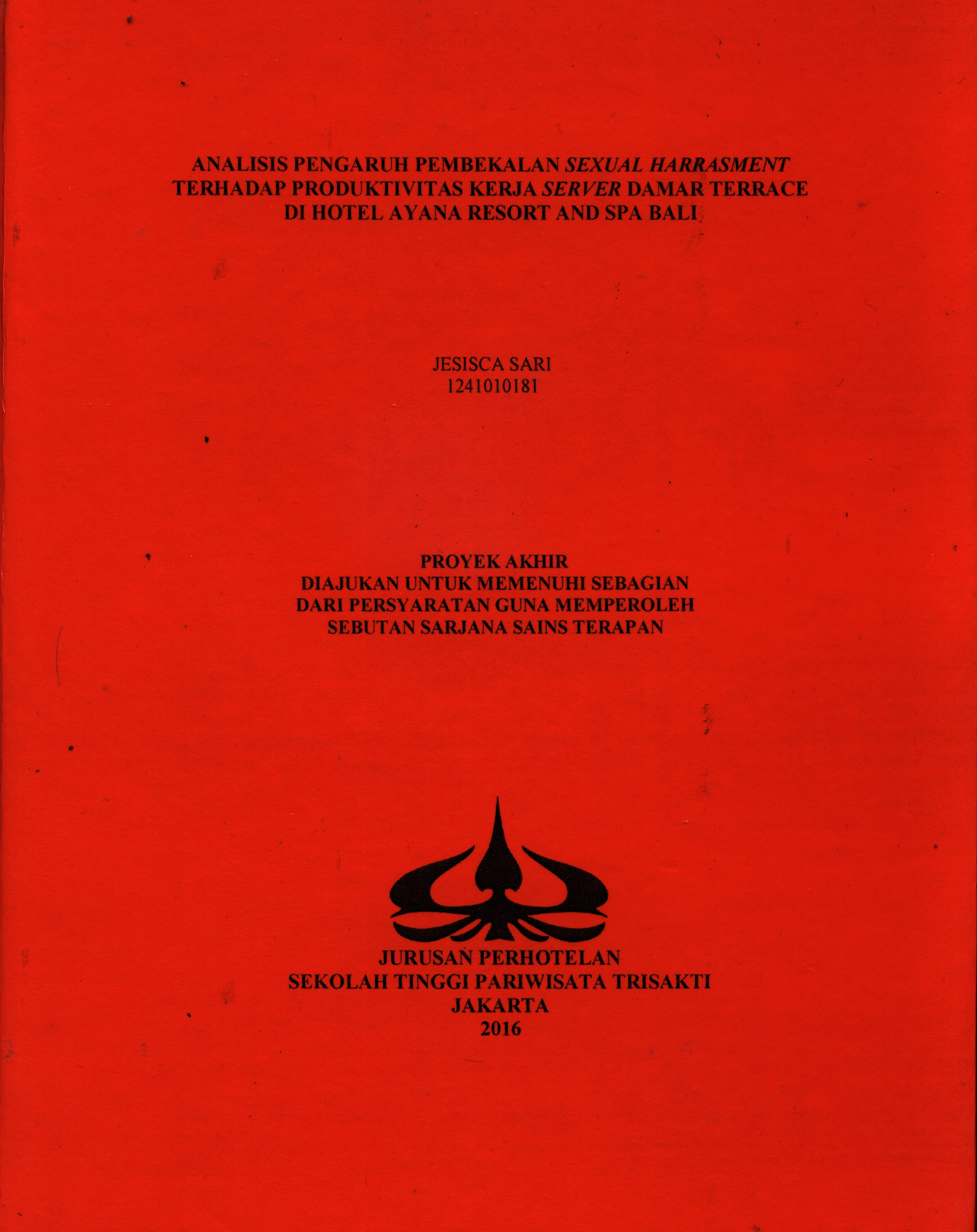 ANALISIS PENGARUH PEMBEKALAN SEXUAL HARRASMENT TERHADAP PRODUKTIVITAS KERJA SERVER DAMAR TERRACE DI HOTEL AYANA RESORT AND SPA BALI