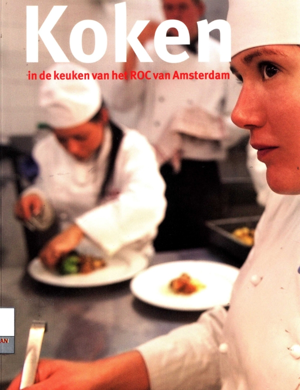 Koken: In De Keuken Van Het ROC Van Amsterdam