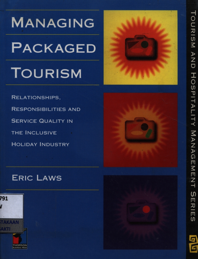 Managing Packaged Tourism: relationships, responsibilities and service quality in the inclusive holiday industry