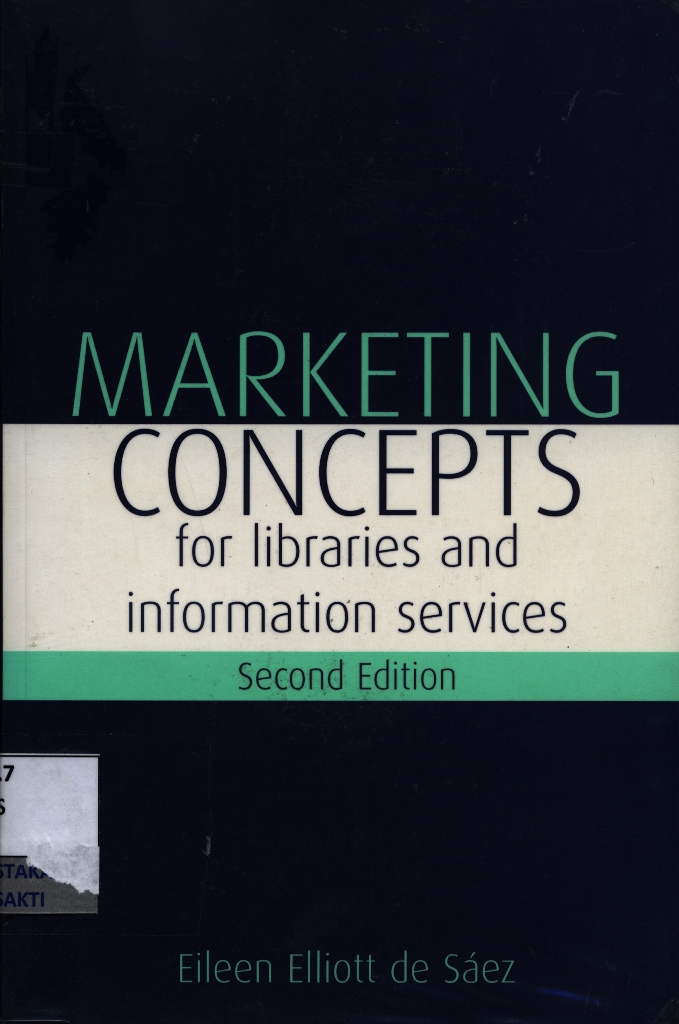 Marketing concepts for libraries and information services second edition