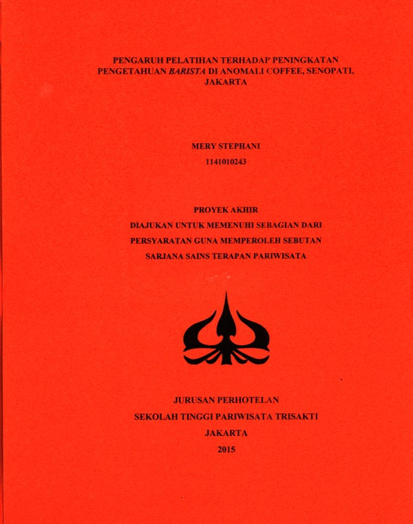 PENGARUH PELATIHAN TERHADAP PENINGKATANPENGETAHUAN BARISTA DI ANOMALI COFFEE, SENOPATI,JAKARTA