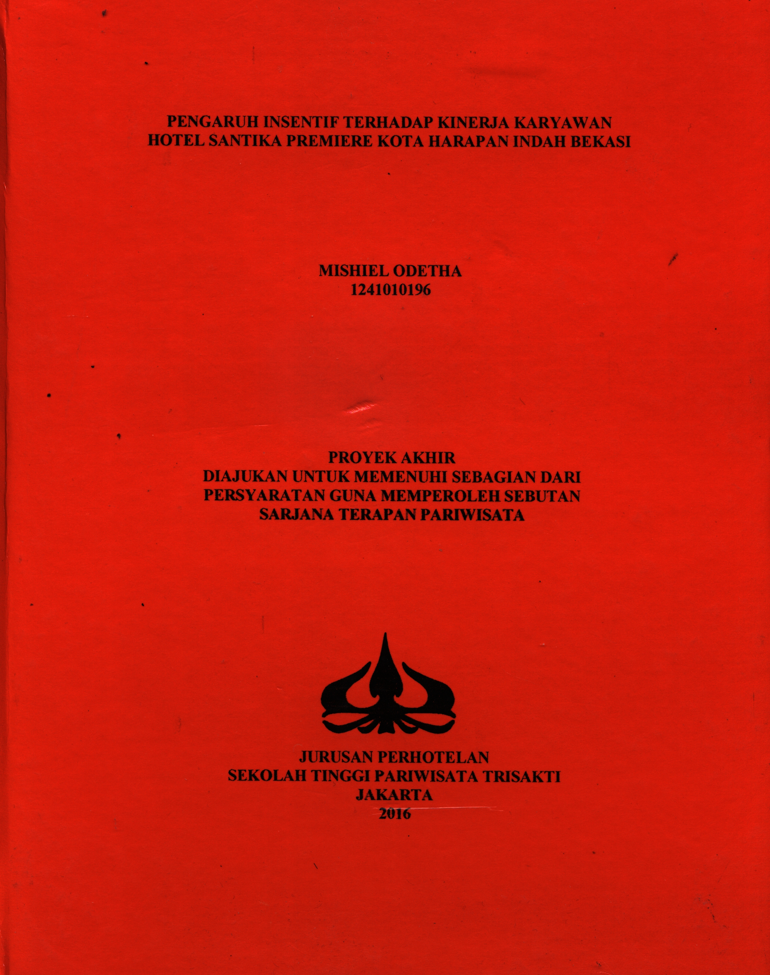 PENGARUH INSENTIF TERHADAP KINERJA KARYAWANHOTEL SANTIKA PREMIERE KOTA HARAPAN INDAH BEKASI