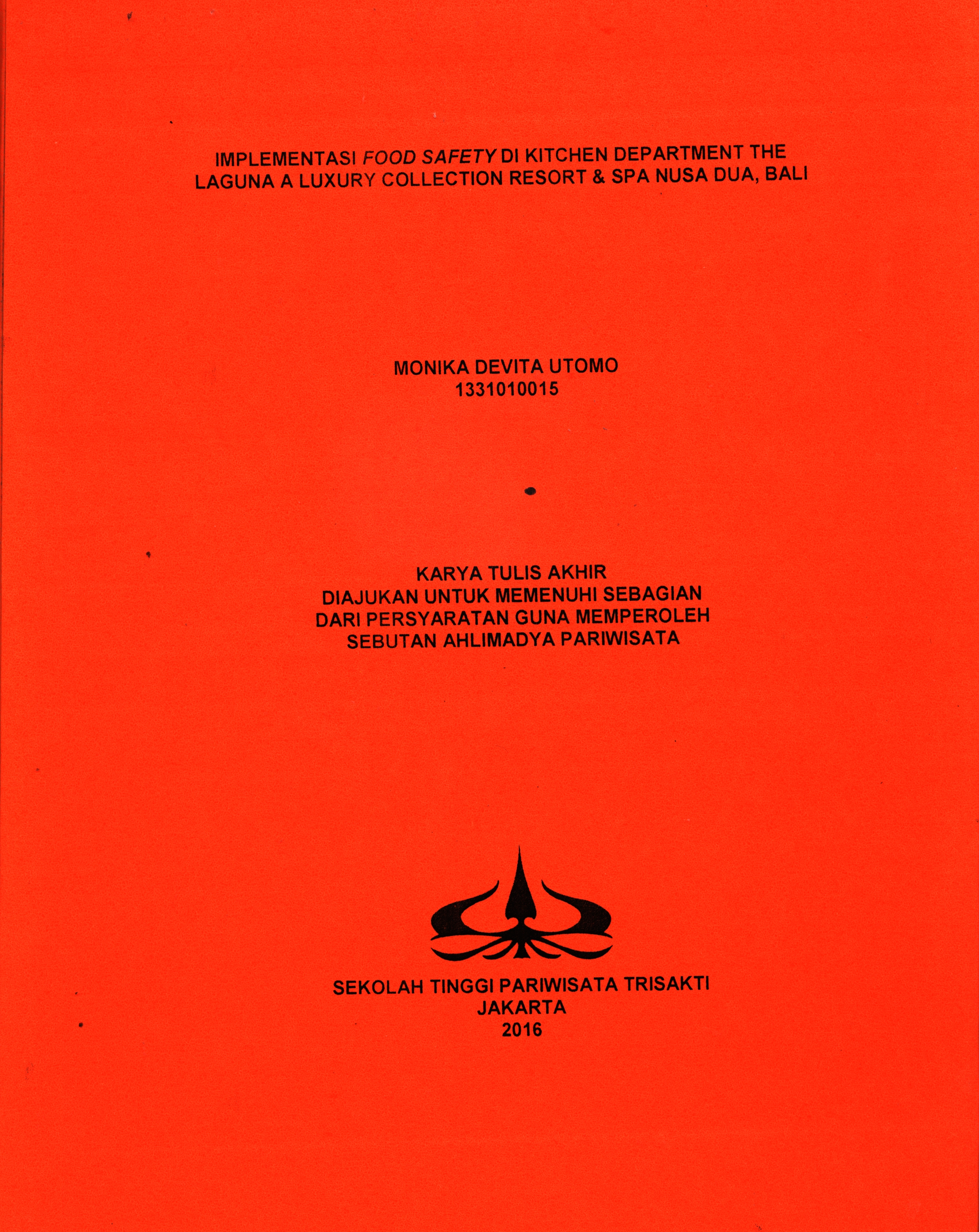 IMPLEMENTASI FOOD SAFETY DI KITCHEN DEPARTMENT THE LAGUNA A LUXURY COLLECTIONRESORT & SPA NUSA DUA, BALI