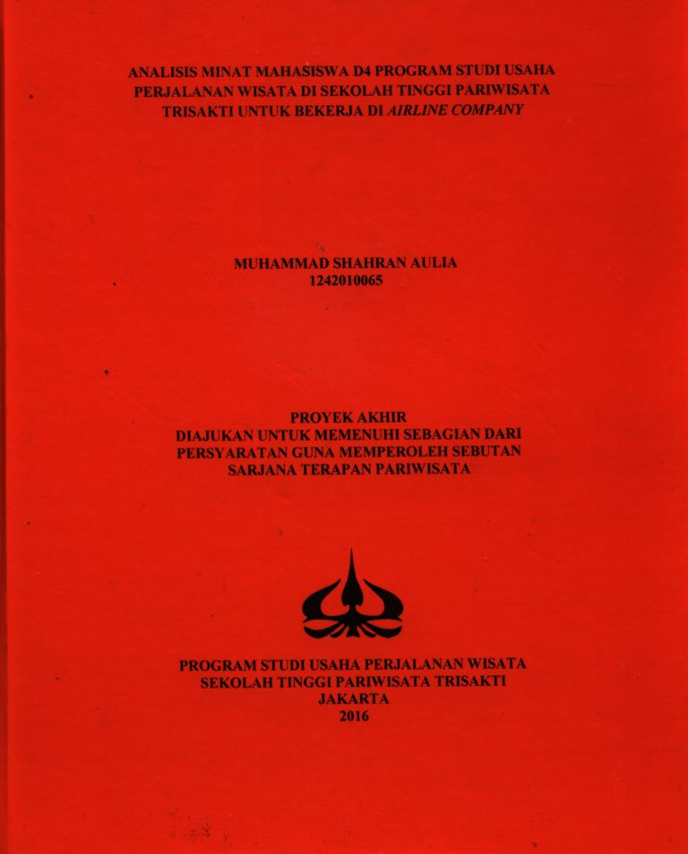 ANALISIS MINAT MAHASISWA D4 PROGRAM STUDI USAHA PERJALANAN WISATA DI SEKOLAH TINGGI PARIWISATA TRISAKTI UNTUK BEKERJA DI AIRLINE COMPANY