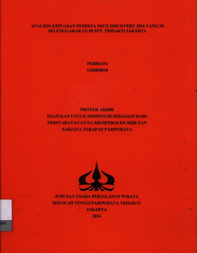 ANALISIS KEPUASAN PESERTA MICE DISCOVERY 2016 YANG DI SELENGGARAKAN DI STP. TRISAKTI JAKARTA