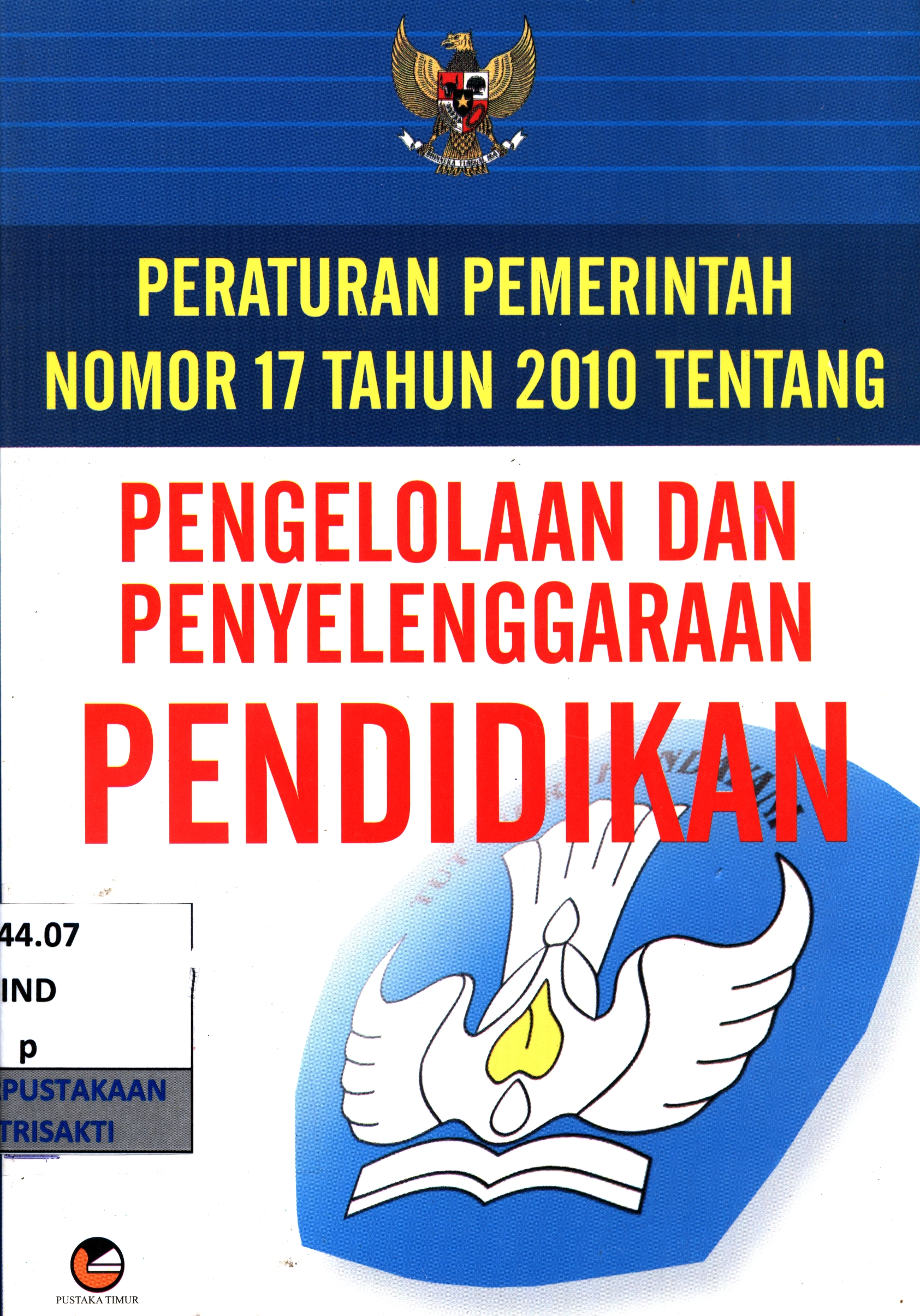 Peraturan pemerintah nomor 17 tahun 2010 tentang pengelolaan dan penyelenggaraan pendidikan
