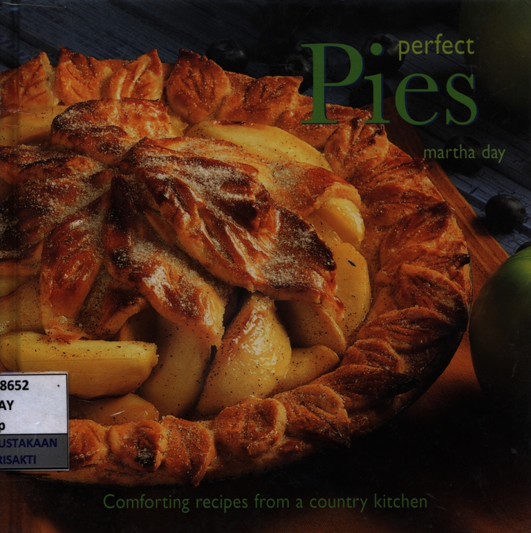 Perfect pies : comforting recipes from a country kitchen