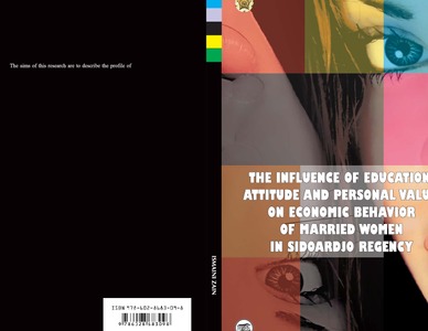 The Influence of Education, Attitude and Personal Values on Economic Behavioe of Married Women in Sidoarjo Regency