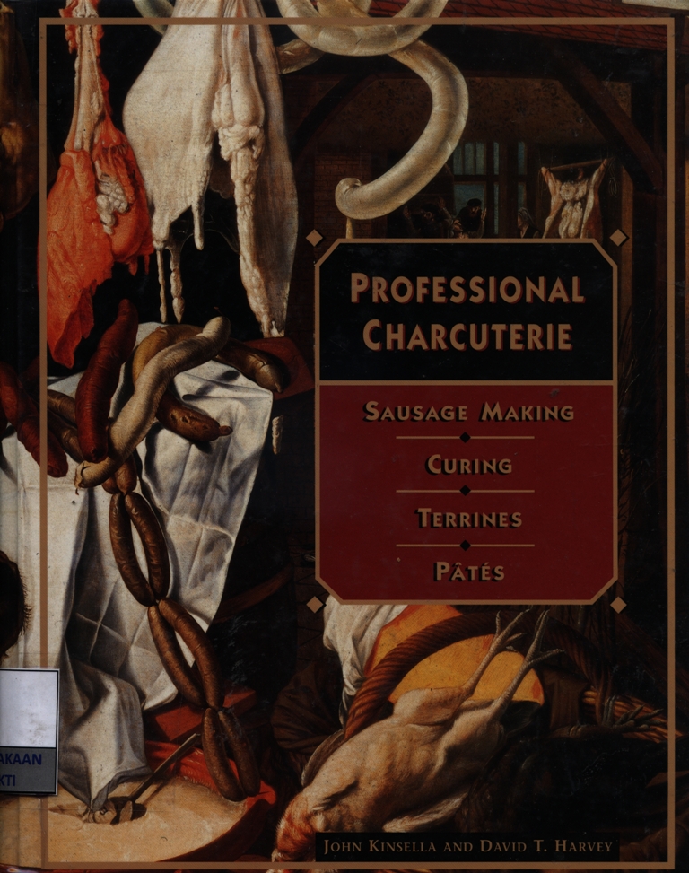 Professional charcuterie : sausage making, curing, terrines, and pates