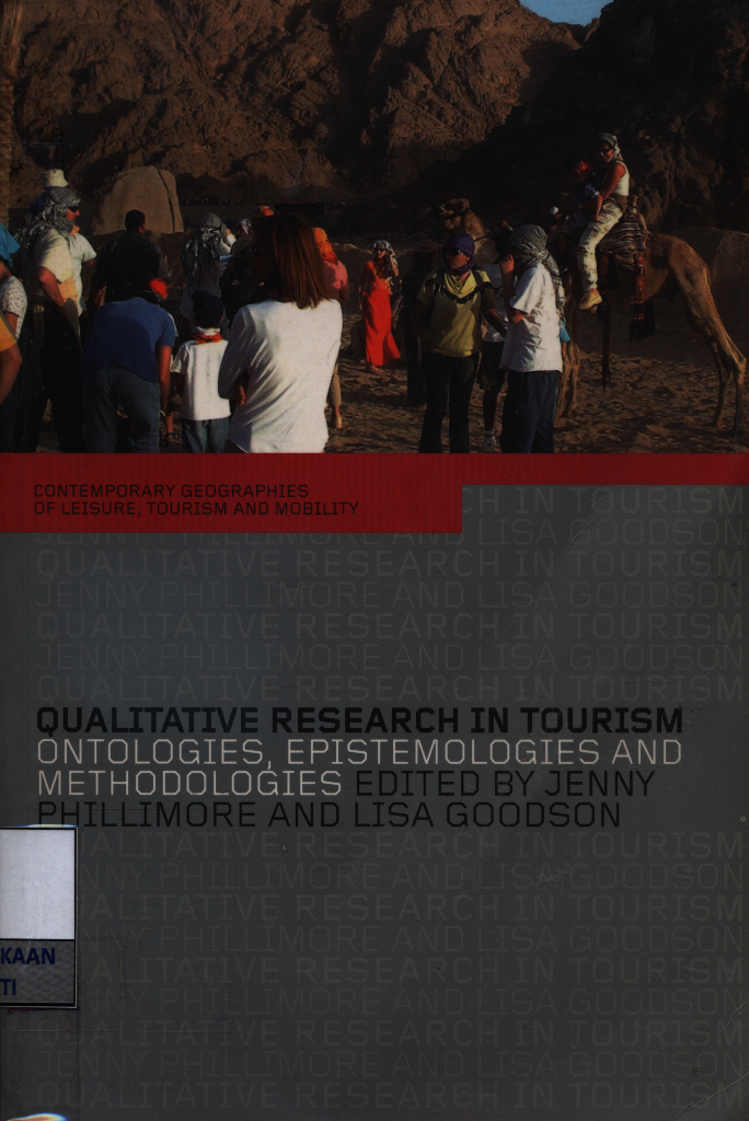 Qualitative research in tourism : ontologies, epistemologies and methodologies