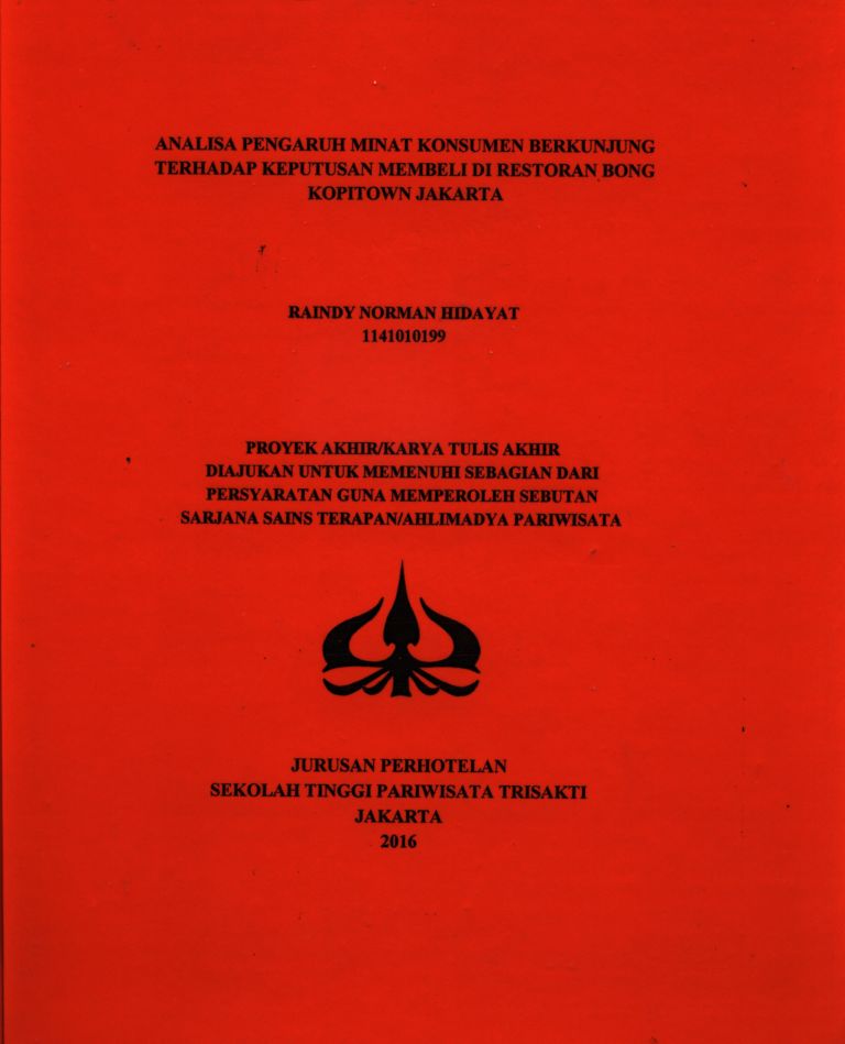 ANALISA PENGARUH MINAT KONSUMEN BERKUNJUNGTERHADAP KEPUTUSAN MEMBELI DI RESTORAN BONGKOPITOWN JAKARTA