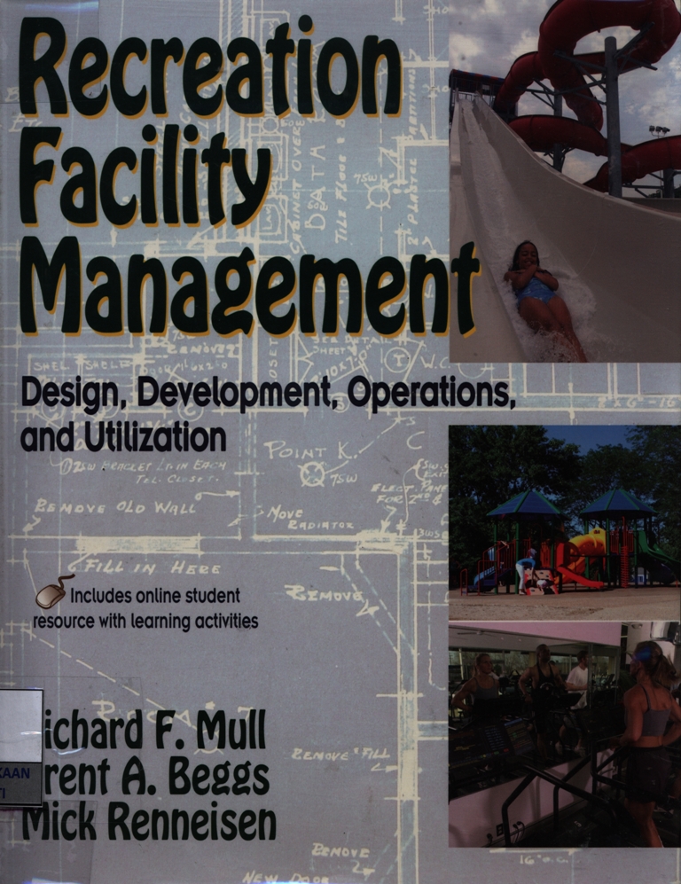 Recreation facility management : design, development, operations, and utilization