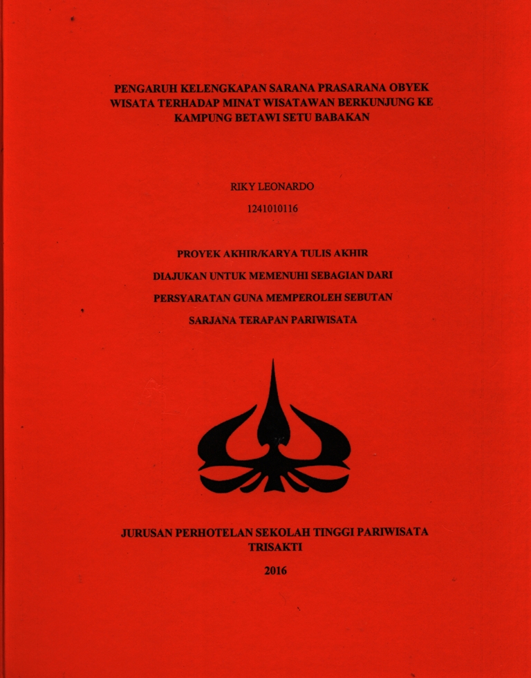 PENGARUH KELENGKAPAN SARANA PRASARANA OBYEK WISATA TERHADAP MINAT WISATAWAN BERKUNJUNG KE KAMPUNG BETAWI SETU BABAKAN