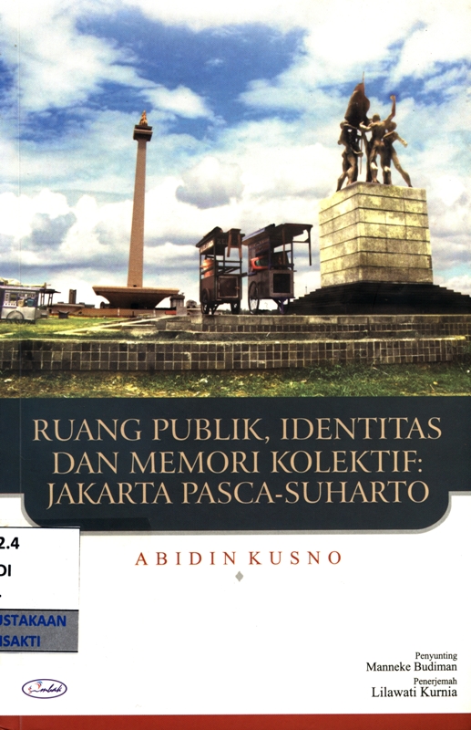 Ruang publik, identitas dan memori kolektif : jakarta pasca-Suharto