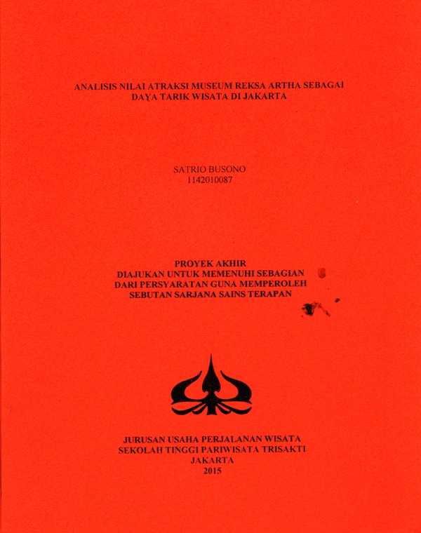ANALISIS NILAI ATRAKSI MUSEUM REKSA ARTHA DI JAKARTA SEBAGAI DAYA TARIK WISATA.