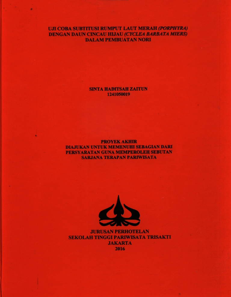 UJI COBA SUBTITUSI RUMPUT LAUT MERAH (PORPHYRA) DENGAN DAUN CINCAU HIJAU (CYCLEA BARBATA MIERS) DALAM PEMBUATAN NORI