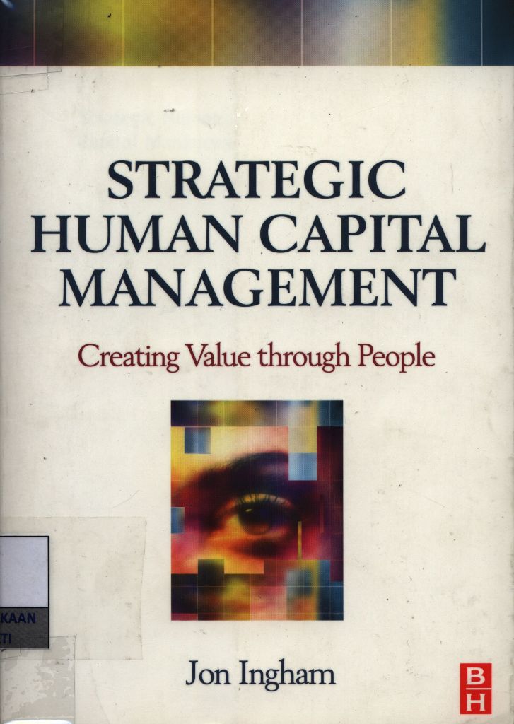 Strategic human capital management : creating value through people